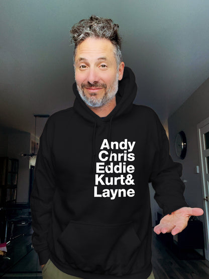 Hoodie - Andy Chris Eddie Kurt & Layne - Unisex