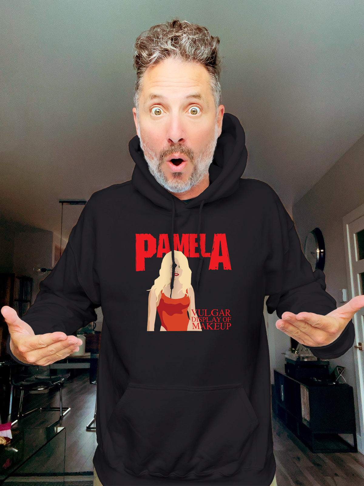 Hoodie - PamelA - Vulgar display of makeup - Unisex