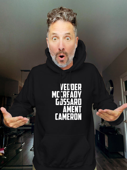 Hoodie  - Vedder McCready Gossard Ament Cameron - Unisex