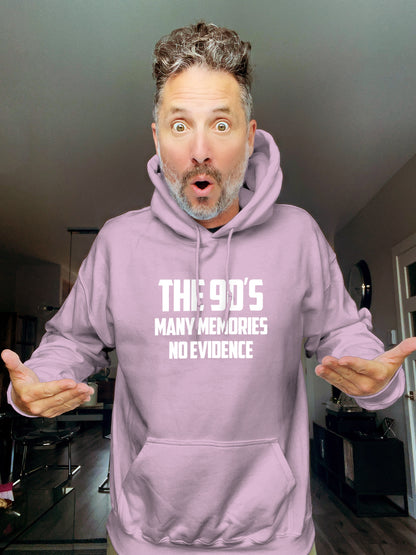 Hoodie - The 90s, Many memories no evidence - Unisex