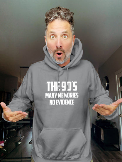 Hoodie - The 90s, Many memories no evidence - Unisex