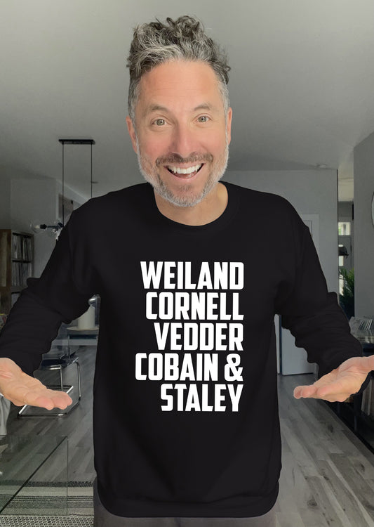 Crewneck - Weiland Cornell Vedder Cobain & Staley - Unisex