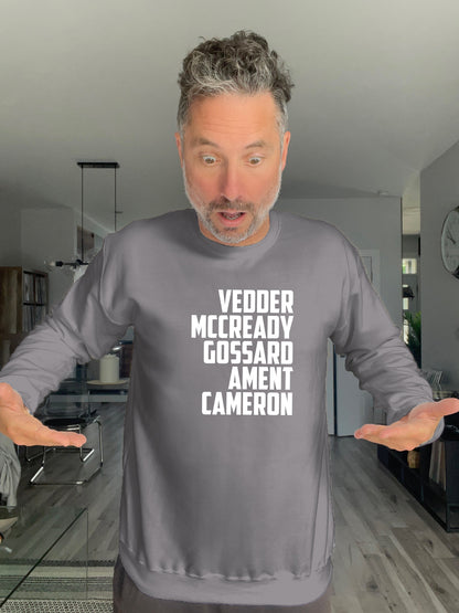 Crewneck - Vedder McCready Gossard Ament Cameron - Unisex