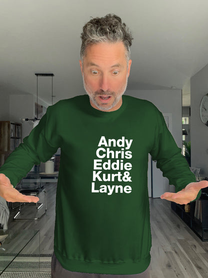 Crewneck - Andy Chris Eddie Kurt & Layne - Unisex