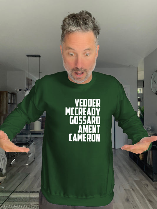 Crewneck - Vedder McCready Gossard Ament Cameron - Unisex