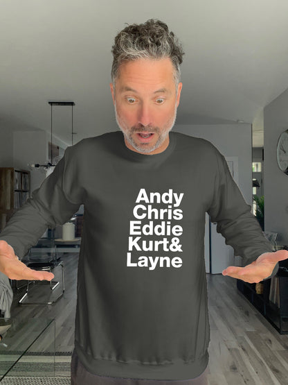 Crewneck - Andy Chris Eddie Kurt & Layne - Unisex