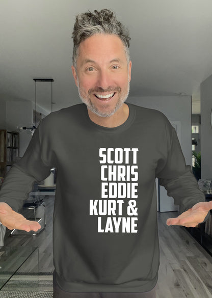 Crewneck - Scott Chris Eddie Kurt & Layne - Unisex