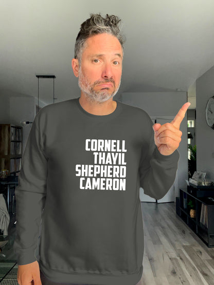 Crewneck - Cornell Thayil Shepherd Cameron - Unisex