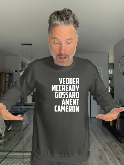 Crewneck - Vedder McCready Gossard Ament Cameron - Unisex