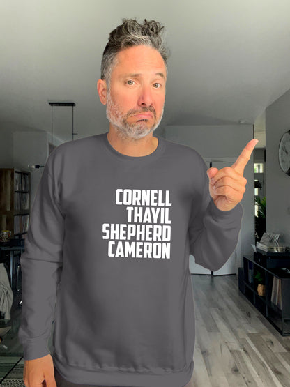 Crewneck - Cornell Thayil Shepherd Cameron - Unisex