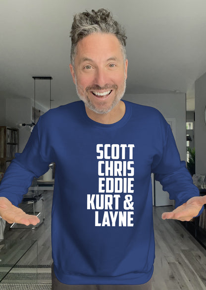 Crewneck - Scott Chris Eddie Kurt & Layne - Unisex